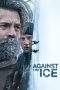 Nonton Film Against the Ice (2022) Terbaru Subtitle Indonesia