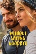 Nonton Film Without Saying Goodbye (2022) Terbaru Subtitle Indonesia