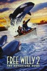 Nonton Film Free Willy 2: The Adventure Home (1995) Terbaru Subtitle Indonesia