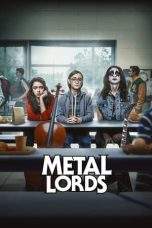Nonton Film Metal Lords (2022) Terbaru Subtitle Indonesia