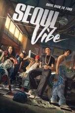 Nonton Film Seoul Vibe (2022) Terbaru Subtitle Indonesia