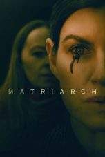 Nonton Film Matriarch (2022) Terbaru Subtitle Indonesia