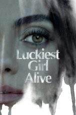 Nonton Film Luckiest Girl Alive (2022) Terbaru Subtitle Indonesia