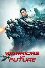 Nonton Film Warriors of Future (2022) Terbaru Subtitle Indonesia