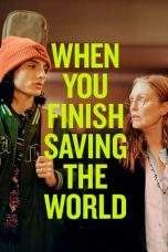 Nonton Film When You Finish Saving the World (2022) Terbaru Subtitle Indonesia