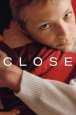 Nonton Film Close (2022) Terbaru Subtitle Indonesia