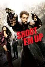 Nonton Film Shoot ‘Em Up (2007) Terbaru Subtitle Indonesia