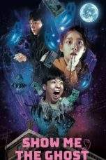 Nonton Film Show Me the Ghost (2021) Terbaru Subtitle Indonesia