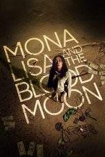 Nonton Film Mona Lisa and the Blood Moon (2022) Terbaru Subtitle Indonesia
