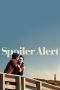 Nonton Film Spoiler Alert (2022) Terbaru Subtitle Indonesia