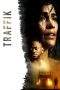 Nonton Film Traffik (2018) Terbaru Subtitle Indonesia