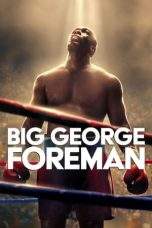 Nonton Film Big George Foreman (2023) Terbaru Subtitle Indonesia