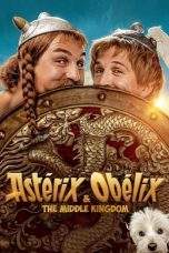 Nonton Film Asterix & Obelix: The Middle Kingdom (2023) Terbaru Subtitle Indonesia