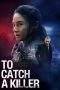Nonton Film To Catch a Killer (2023) Terbaru Subtitle Indonesia