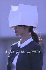 Nonton Film A Bride for Rip Van Winkle (2016) Terbaru Subtitle Indonesia