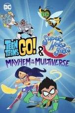 Nonton Film Teen Titans Go! & DC Super Hero Girls: Mayhem in the Multiverse (2022) Terbaru Subtitle Indonesia
