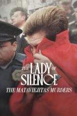 Nonton Film The Lady of Silence: The Mataviejitas Murders (2023) Terbaru Subtitle Indonesia