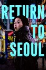 Nonton Film Return to Seoul (2022) Terbaru Subtitle Indonesia