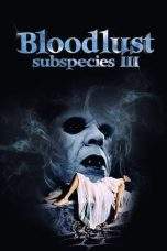 Nonton Film Bloodlust: Subspecies III (1994) Terbaru Subtitle Indonesia