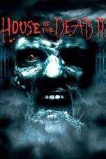 Nonton Film House of the Dead 2 (2005) Terbaru Subtitle Indonesia