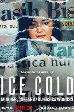 Nonton Film Ice Cold: Murder, Coffee and Jessica Wongso (2023) Terbaru Subtitle Indonesia
