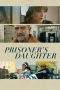 Nonton Film Prisoner’s Daughter (2023) Terbaru Subtitle Indonesia