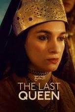 Nonton Film The Last Queen (2023) Terbaru Subtitle Indonesia