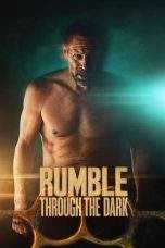 Nonton Film Rumble Through the Dark (2023) Terbaru Subtitle Indonesia