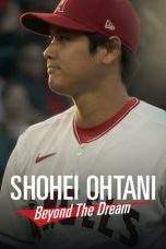 Nonton Film Shohei Ohtani: Beyond the Dream (2023) Terbaru Subtitle Indonesia