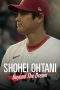 Nonton Film Shohei Ohtani: Beyond the Dream (2023) Terbaru Subtitle Indonesia