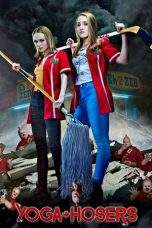 Nonton Film Yoga Hosers (2016) Terbaru Subtitle Indonesia