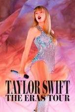 Nonton Film Taylor Swift: The Eras Tour (2023) Terbaru Subtitle Indonesia