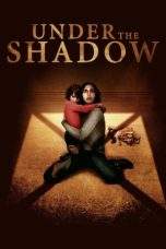 Nonton Film Under the Shadow (2016) Terbaru Subtitle Indonesia