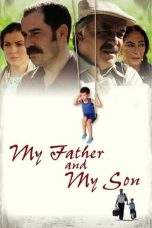 Nonton Film My Father and My Son (2005) Terbaru Subtitle Indonesia