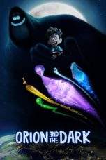 Nonton Film Orion and the Dark (2024) Terbaru Subtitle Indonesia
