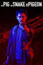 Nonton Film The Pig, the Snake and the Pigeon (2023) Terbaru Subtitle Indonesia