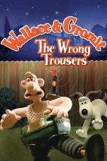 Nonton Film Wallace & Gromit: The Wrong Trousers (1993) Terbaru Subtitle Indonesia