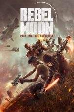 Nonton Film Rebel Moon – Part Two: The Scargiver (2024) Terbaru Subtitle Indonesia
