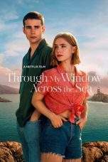 Nonton Film Through My Window: Across the Sea (2023) Terbaru Subtitle Indonesia