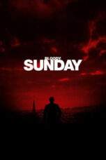 Nonton Film Bloody Sunday (2002) Terbaru Subtitle Indonesia