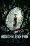 Nonton Film Borderless Fog (2024) Terbaru Subtitle Indonesia