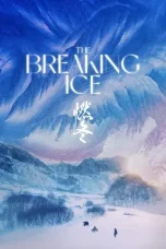 Nonton Film The Breaking Ice (2023) Terbaru Subtitle Indonesia