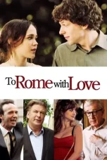 Nonton Film To Rome with Love (2012) Terbaru Subtitle Indonesia