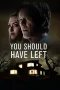Nonton Film You Should Have Left (2020) Terbaru Subtitle Indonesia