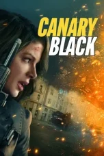 Nonton Film Canary Black (2024) Terbaru Subtitle Indonesia