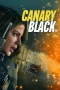 Nonton Film Canary Black (2024) Terbaru Subtitle Indonesia