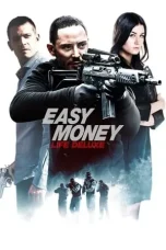 Nonton Film Easy Money III: Life Deluxe (2013) Terbaru Subtitle Indonesia