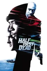 Nonton Film Half Past Dead (2002) Terbaru Subtitle Indonesia
