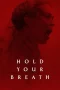 Nonton Film Hold Your Breath (2024) Terbaru Subtitle Indonesia
