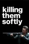 Nonton Film Killing Them Softly (2012) Terbaru Subtitle Indonesia